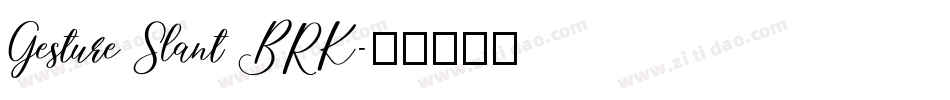 Gesture Slant BRK字体转换